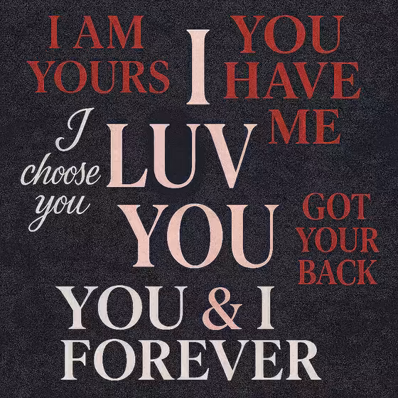 A word cloud or stylish typographic layout featuring powerful three-word love phrases like 'I love you,' 'I am yours,' 'You have me,' and 'Got your back.'