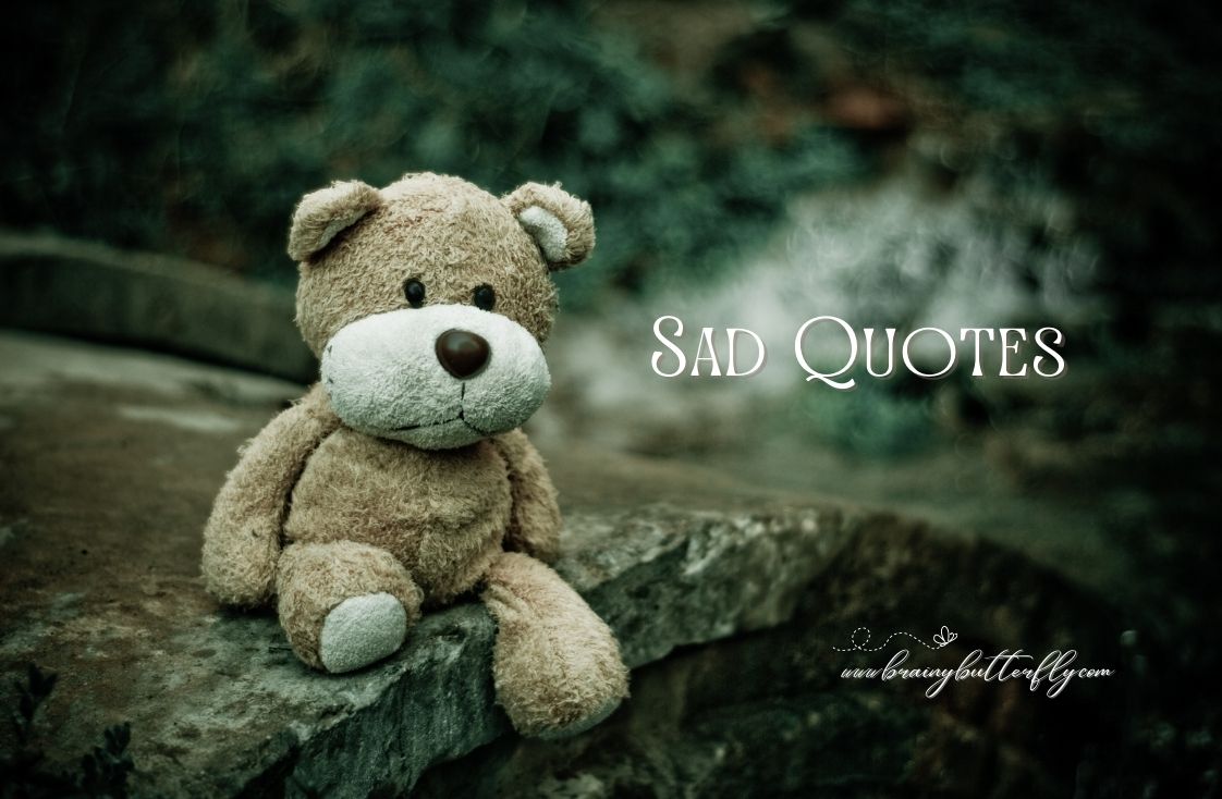 75 Sad Quotes About Life - Sadness Quotes to Help You Cry Out